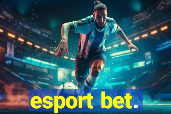 esport bet.